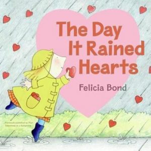 Book Cover: Day it Rained Hearts by Felicia Bond